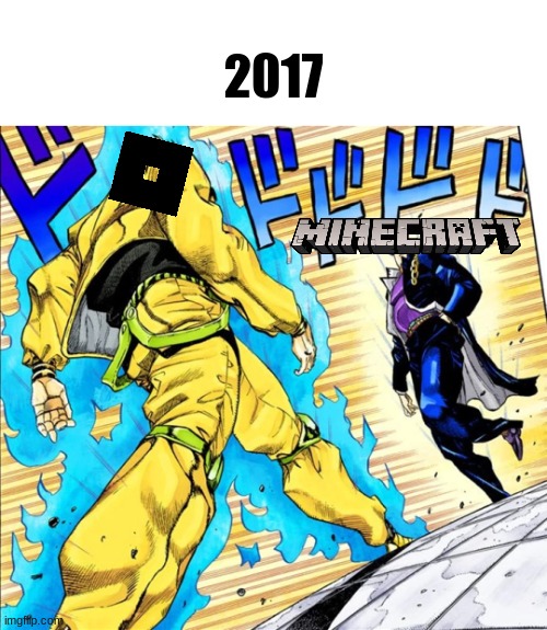 2017 | 2017 | image tagged in minecraft vs roblox,2017,nostalgia | made w/ Imgflip meme maker
