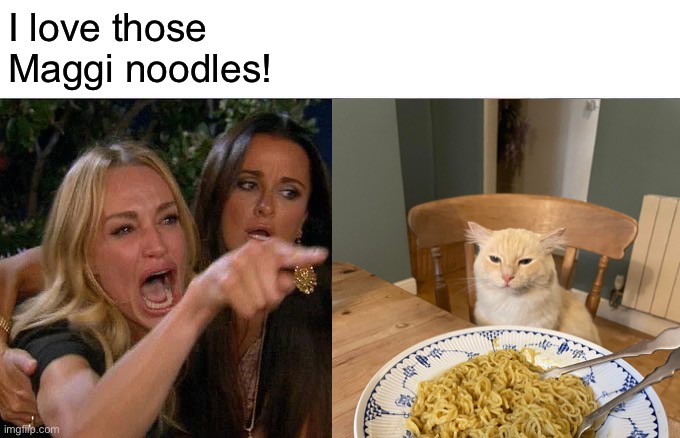 I love those Maggi noodles! | made w/ Imgflip meme maker