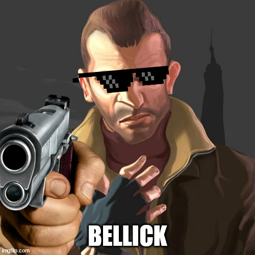 bellick | BELLICK | image tagged in gta v,gta iv,gta 4,niko,bellic,nikobellic | made w/ Imgflip meme maker