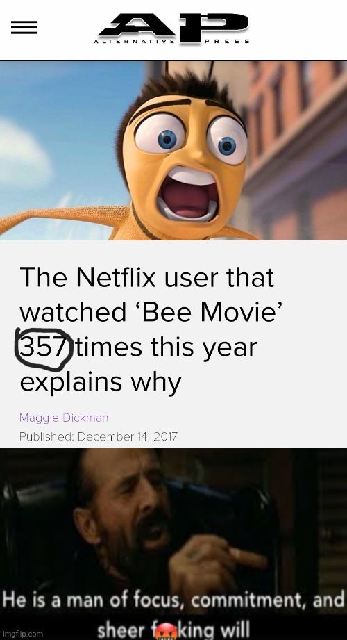 (TV Cut) The Man Who Saw The Bee Movie 357 Times in a Year | image tagged in memes | made w/ Imgflip meme maker