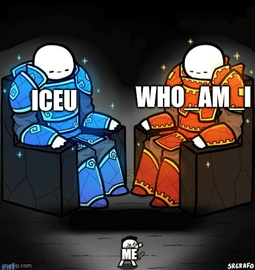 happy birthday iceu! | WHO_AM_I; ICEU; ME | image tagged in two giants looking at a small guy,iceu,who_am_i | made w/ Imgflip meme maker