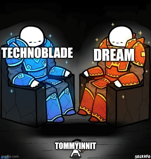 Two giants looking at a small guy | TECHNOBLADE DREAM TOMMYINNIT | image tagged in two giants looking at a small guy | made w/ Imgflip meme maker