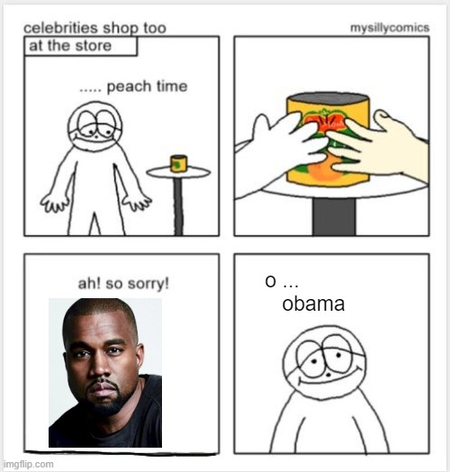 celebrities shop too | o ...
           obama | image tagged in celebrities shop too | made w/ Imgflip meme maker