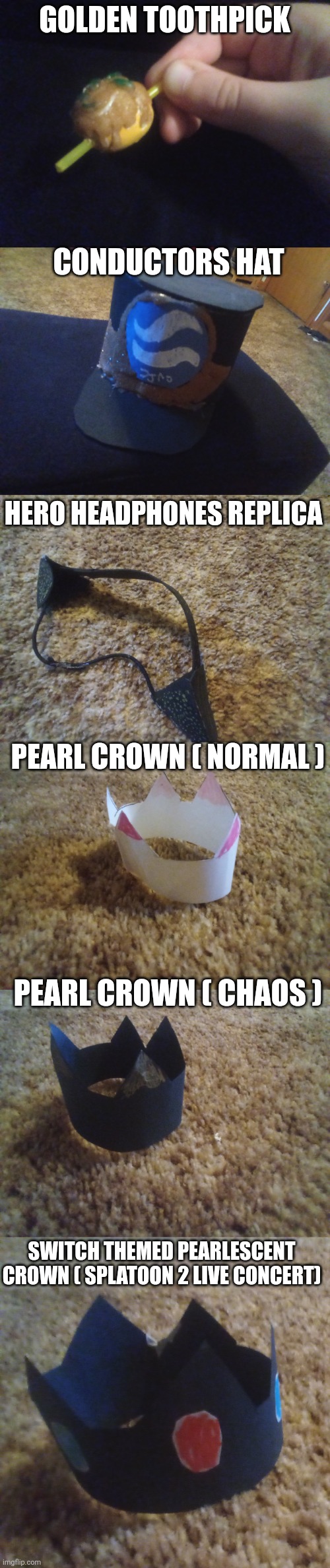 Got dat swag gear! | GOLDEN TOOTHPICK; CONDUCTORS HAT; HERO HEADPHONES REPLICA; PEARL CROWN ( NORMAL ); PEARL CROWN ( CHAOS ); SWITCH THEMED PEARLESCENT CROWN ( SPLATOON 2 LIVE CONCERT) | made w/ Imgflip meme maker