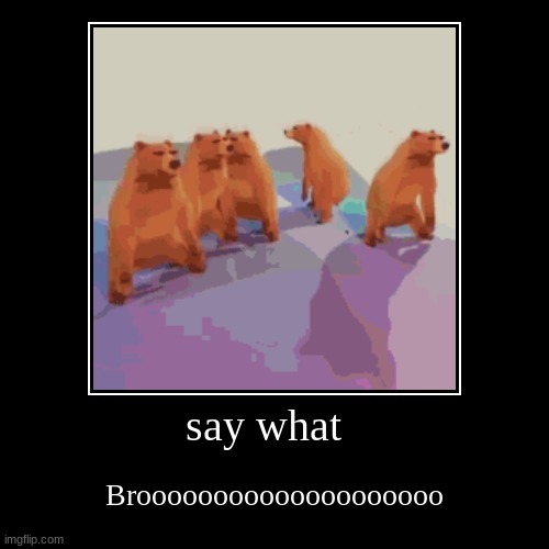 wehn me and the boys hear something inerprpreitae | image tagged in funny,demotivationals | made w/ Imgflip demotivational maker