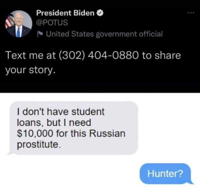 Hunter Texts His Dad, Pedohitler | image tagged in wheres hunter,prostitute,male whores,pedohitler,lgbfjb,lets go brandon | made w/ Imgflip meme maker