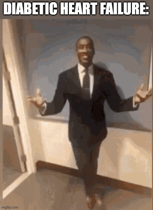 smiling black guy in suit | DIABETIC HEART FAILURE: | image tagged in smiling black guy in suit | made w/ Imgflip meme maker