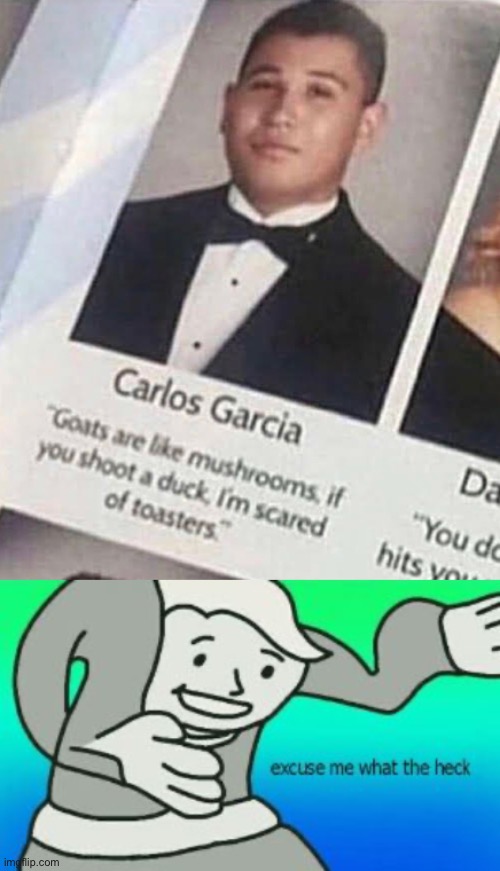 um…wut? ? | image tagged in excuse me what the heck,yearbook,school,quotes,memes,funny | made w/ Imgflip meme maker