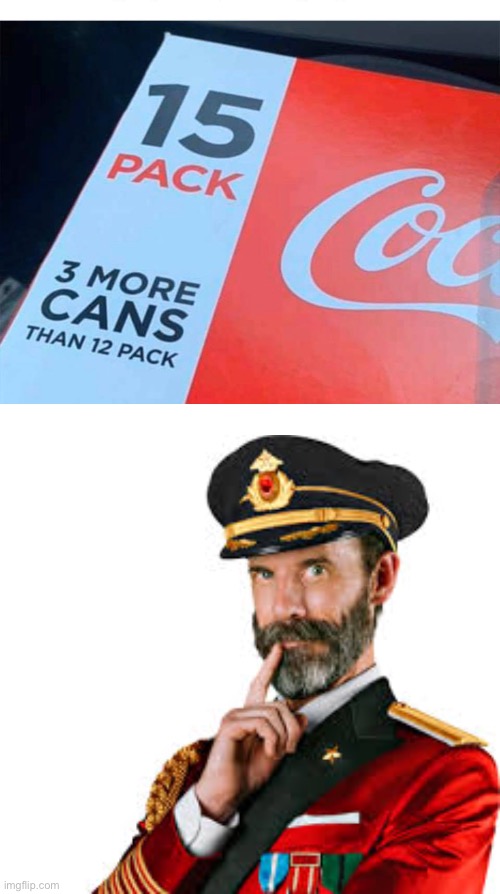 image tagged in coke 15 pack 3 more cans than 12 pack,hmm captain obvious | made w/ Imgflip meme maker