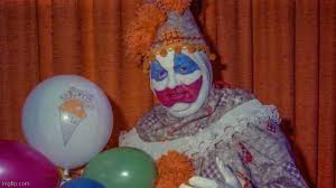 Images with Disturbing Backstories #33| A Normal looking clown? | image tagged in this is john gacy,a famous serial killer,who raped his victims then,killed them,he was given the,death sentence | made w/ Imgflip meme maker