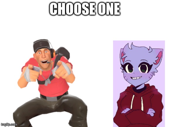 (dead note: choose scout) | CHOOSE ONE | made w/ Imgflip meme maker