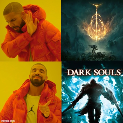 old masterpiece will always be forgotten | image tagged in drake hotline bling,dark souls,gaming | made w/ Imgflip meme maker