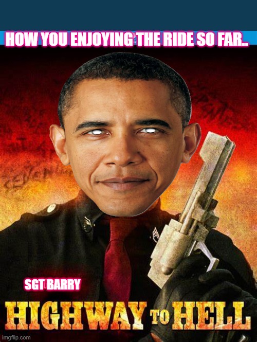 ALL ABOARD | HOW YOU ENJOYING THE RIDE SO FAR.. SGT BARRY | image tagged in democrats | made w/ Imgflip meme maker