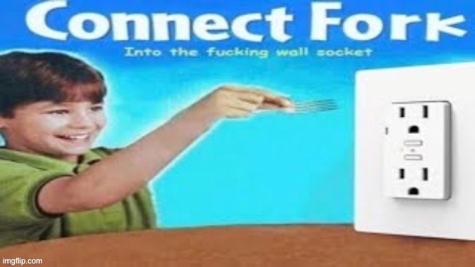connect fork | image tagged in connect fork | made w/ Imgflip meme maker