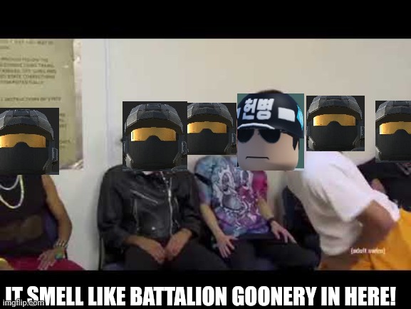 The tanks gota be flipped somehow | IT SMELL LIKE BATTALION GOONERY IN HERE! | image tagged in it smell like | made w/ Imgflip meme maker