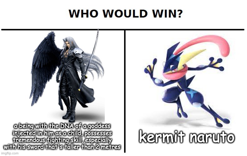 Greninja BODIES Sephiroth in Smash | a being with the DNA of a goddess injected in him as a child, possesses tremendous fighting skill, especially with his sword that's taller than 2 metres; kermit naruto | image tagged in who would win,super smash bros,pokemon,final fantasy 7,sephiroth,greninja | made w/ Imgflip meme maker