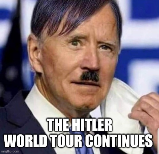 THE HITLER WORLD TOUR CONTINUES | made w/ Imgflip meme maker