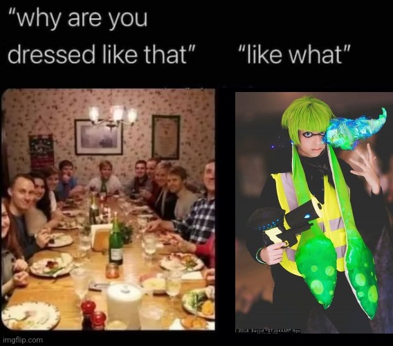 why are you dressed like that | image tagged in why are you dressed like that | made w/ Imgflip meme maker
