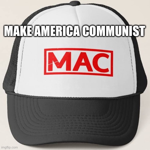 MAKE AMERICA COMMUNIST | made w/ Imgflip meme maker