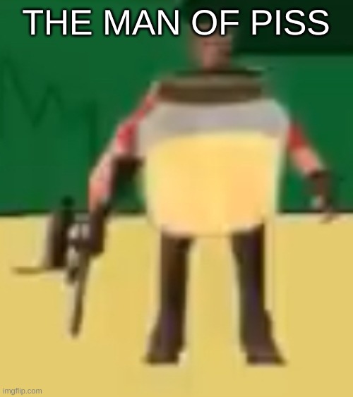 Jarate 64 | THE MAN OF PISS | image tagged in jarate 64 | made w/ Imgflip meme maker