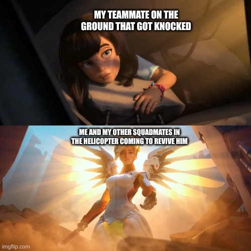 epic warzone caldera moment | MY TEAMMATE ON THE GROUND THAT GOT KNOCKED; ME AND MY OTHER SQUADMATES IN THE HELICOPTER COMING TO REVIVE HIM | image tagged in savior mercy | made w/ Imgflip meme maker