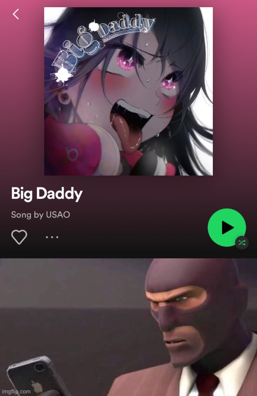 I mean the song is pretty bussin but wtf | image tagged in tf2 spy looking at phone | made w/ Imgflip meme maker