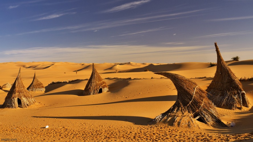 Sahara straw huts | image tagged in sahara straw huts,africa,desert,home | made w/ Imgflip meme maker