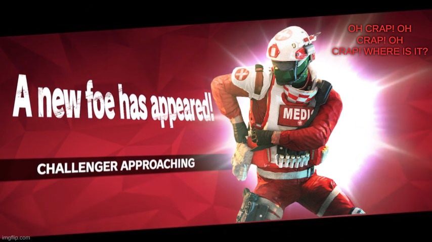 Challenger approaching | OH CRAP! OH CRAP! OH CRAP! WHERE IS IT? | image tagged in challenger approaching | made w/ Imgflip meme maker