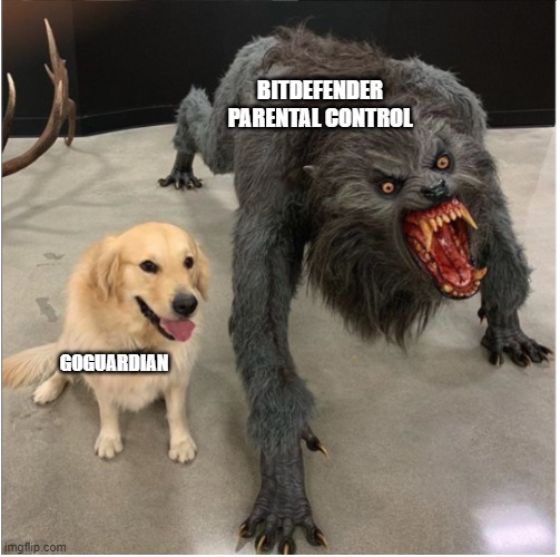Dog and werewolf | BITDEFENDER PARENTAL CONTROL GOGUARDIAN | image tagged in dog and werewolf | made w/ Imgflip meme maker