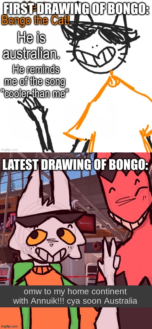 HOW | FIRST DRAWING OF BONGO:; LATEST DRAWING OF BONGO: | made w/ Imgflip meme maker