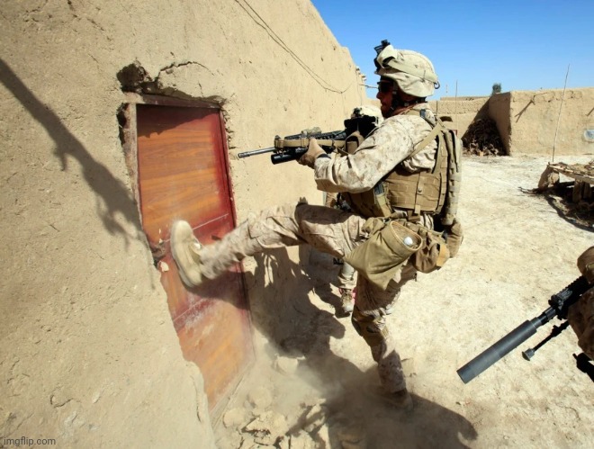Marine kicking down door | image tagged in marine kicking down door | made w/ Imgflip meme maker