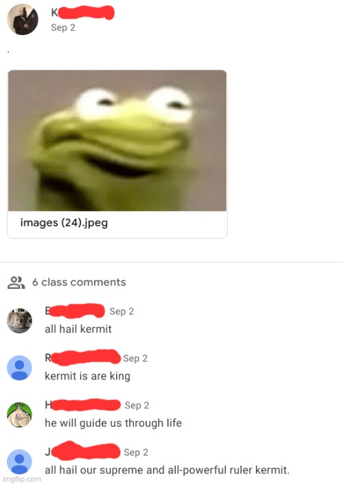 kermit has brainwashed the citizens of my class | made w/ Imgflip meme maker