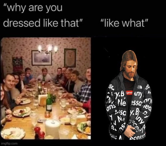 sin is temporary, but the drip is enternal | image tagged in why are you dressed like that | made w/ Imgflip meme maker