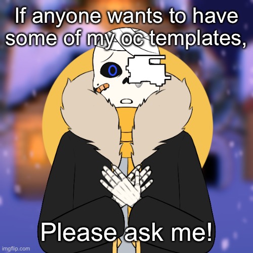 h | If anyone wants to have some of my oc templates, Please ask me! | image tagged in charlie | made w/ Imgflip meme maker