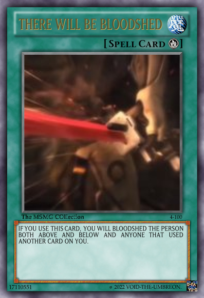 THERE WILL BE BLOODSHED CARD Blank Meme Template