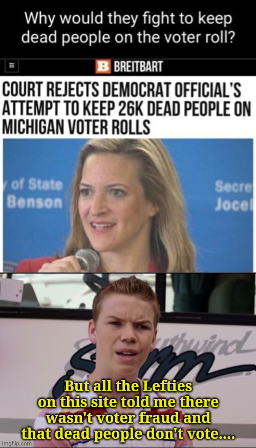 But all the Lefties on this site told me there wasn't voter fraud and that dead people don't vote.... | image tagged in you guys are getting paid | made w/ Imgflip meme maker
