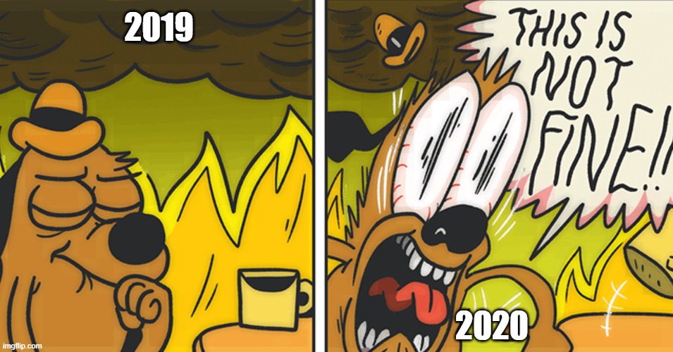 Ye |  2019; 2020 | image tagged in this is not fine | made w/ Imgflip meme maker