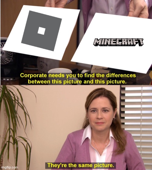 They're The Same Picture | image tagged in memes,they're the same picture | made w/ Imgflip meme maker