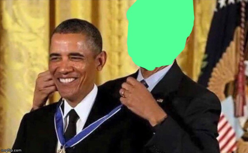 obama medal | image tagged in obama medal | made w/ Imgflip meme maker