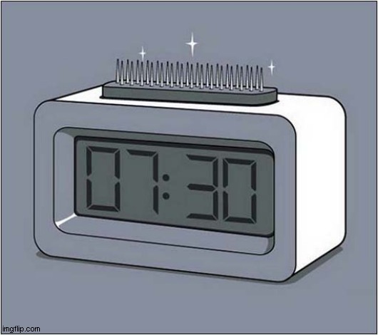 This Will Wake You Up ! | image tagged in fun,alarm clock,wake up,pain | made w/ Imgflip meme maker