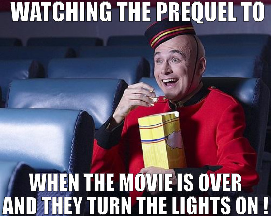 YOU DONT HAVE TO GO HOME BUT YOU GOT TO GET OUT OF HERE! | WATCHING THE PREQUEL TO; WHEN THE MOVIE IS OVER AND THEY TURN THE LIGHTS ON ! | image tagged in eat popcorn,meme | made w/ Imgflip meme maker