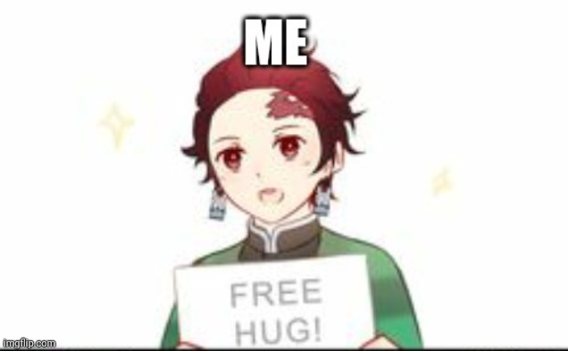 I know things are shit rn, but I want to give you as much emotional support as I can. | made w/ Imgflip meme maker