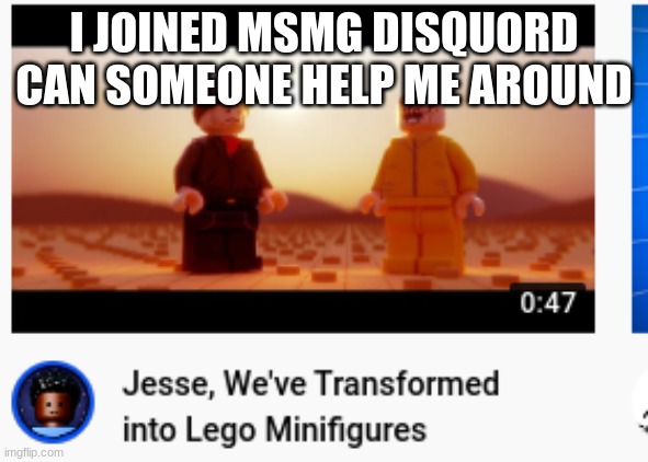 I JOINED MSMG DISQUORD CAN SOMEONE HELP ME AROUND | made w/ Imgflip meme maker