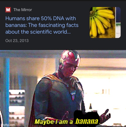 banana | image tagged in maybe i am a monster | made w/ Imgflip meme maker