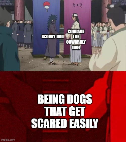 Scooby and Courage would definitely be the best of friends | COURAGE THE COWARDLY DOG; SCOOBY-DOO; BEING DOGS THAT GET SCARED EASILY | image tagged in naruto handshake meme template,straight outta nowhere,scooby doo,courage the cowardly dog,cartoon network | made w/ Imgflip meme maker