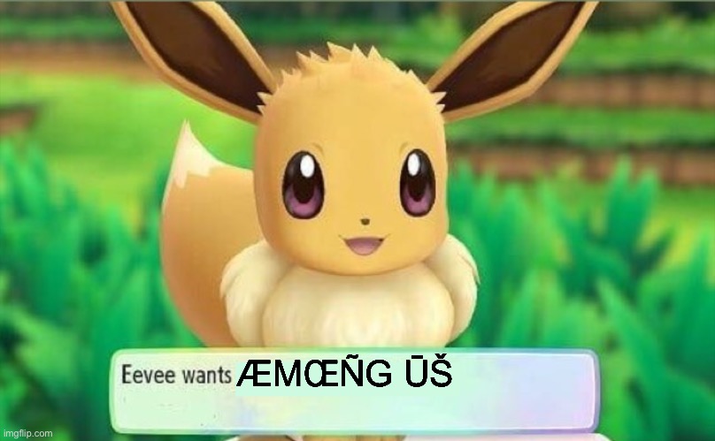 Eevee | ÆMŒÑG ŪŠ | image tagged in eevee | made w/ Imgflip meme maker