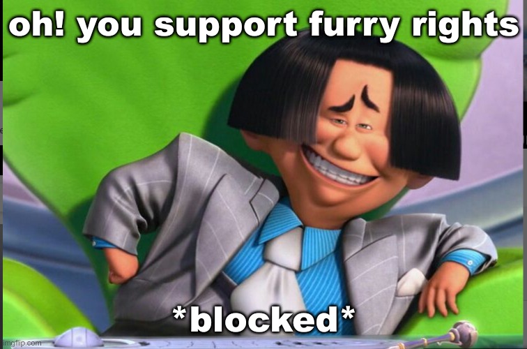 O’Hare Smiling | oh! you support furry rights; *blocked* | image tagged in o hare smiling | made w/ Imgflip meme maker