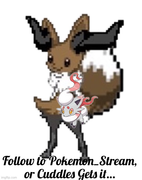 CUDDLES MUST LIVE | Follow to Pokemon_Stream, or Cuddles Gets it… | image tagged in evaixen | made w/ Imgflip meme maker
