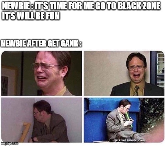the pain of newbie | NEWBIE : IT'S TIME FOR ME GO TO BLACK ZONE
IT'S WILL BE FUN; NEWBIE AFTER GET GANK : | image tagged in crying dwight 4 pic,albion online | made w/ Imgflip meme maker