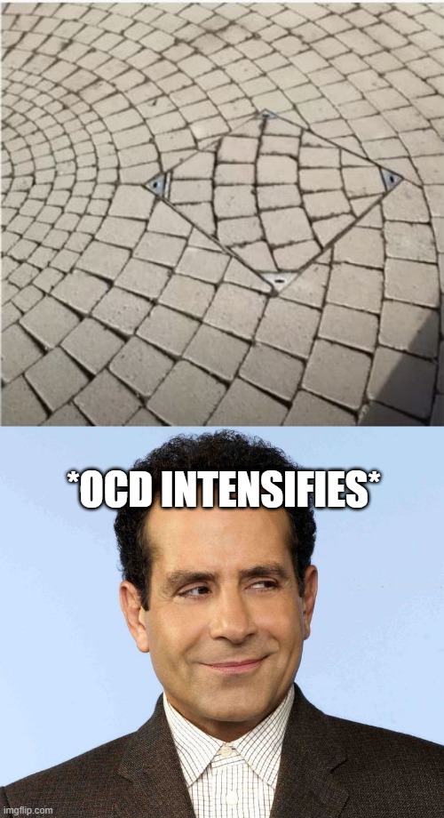 OCD Much | *OCD INTENSIFIES* | image tagged in monk the ocd detective | made w/ Imgflip meme maker